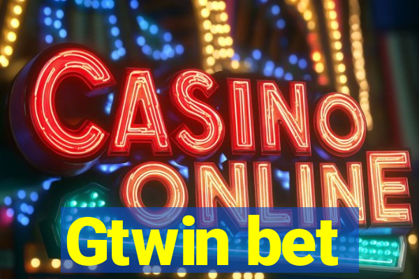 Gtwin bet